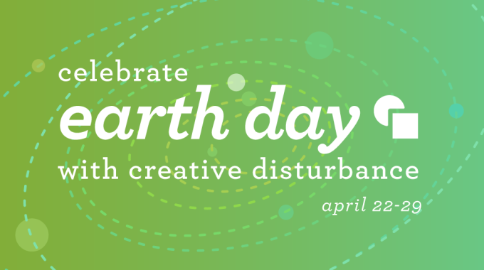 Celebrate Earth Day, April 22